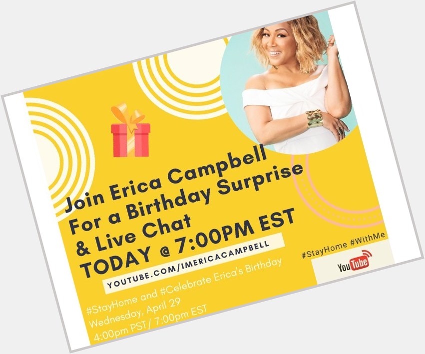 Happy Birthday Erica Campbell! Join Her Today for a Birthday Surprise & Live Chat  