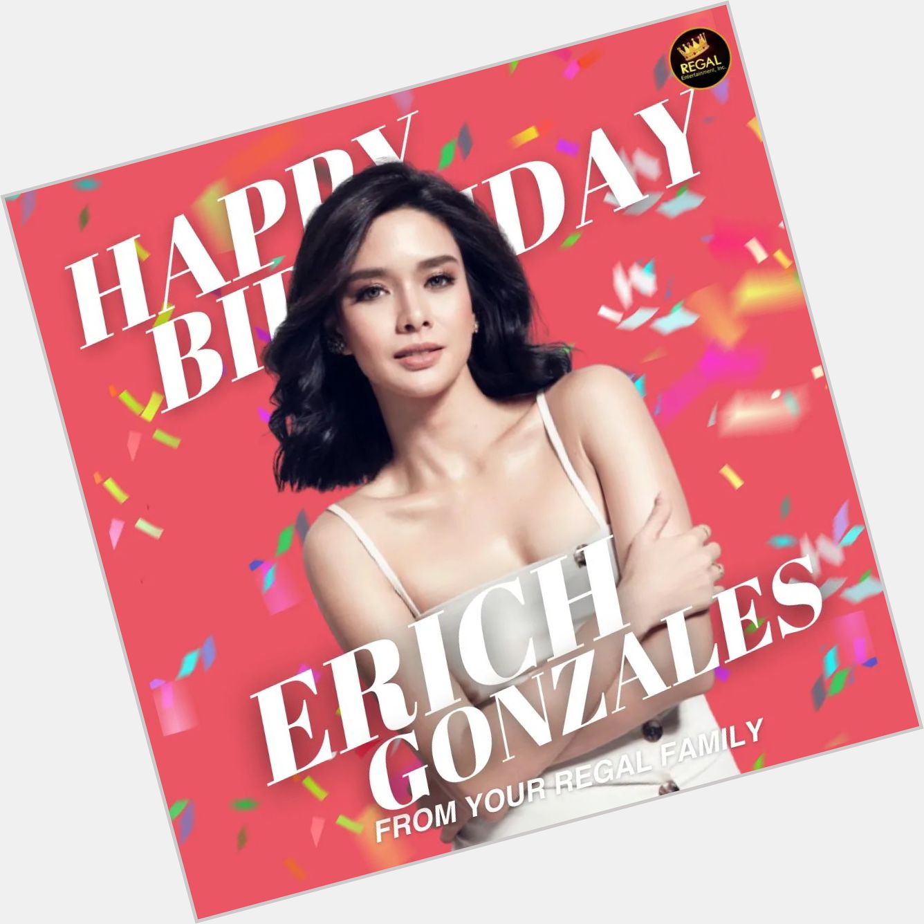 Happy Birthday, Erich Gonzales! We wish you all the best in life! From your Regal Family!  