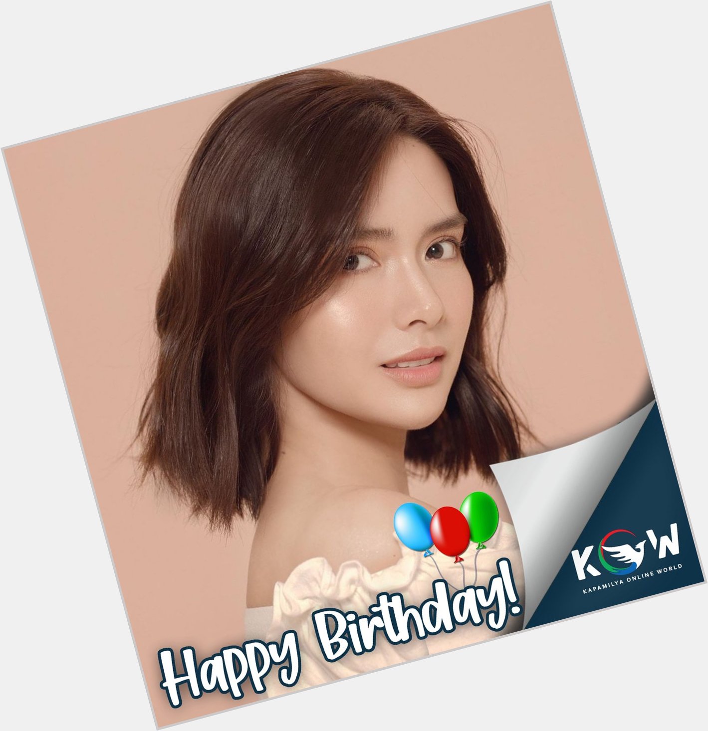 Happy Birthday, Erich Gonzales!    Greetings from Team KOW 