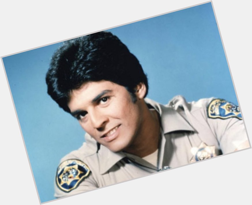  YOU SHARE A BIRTHDAY WITH ERIK ESTRADA!!!  Happy Birthday, I hope it was a great one! 