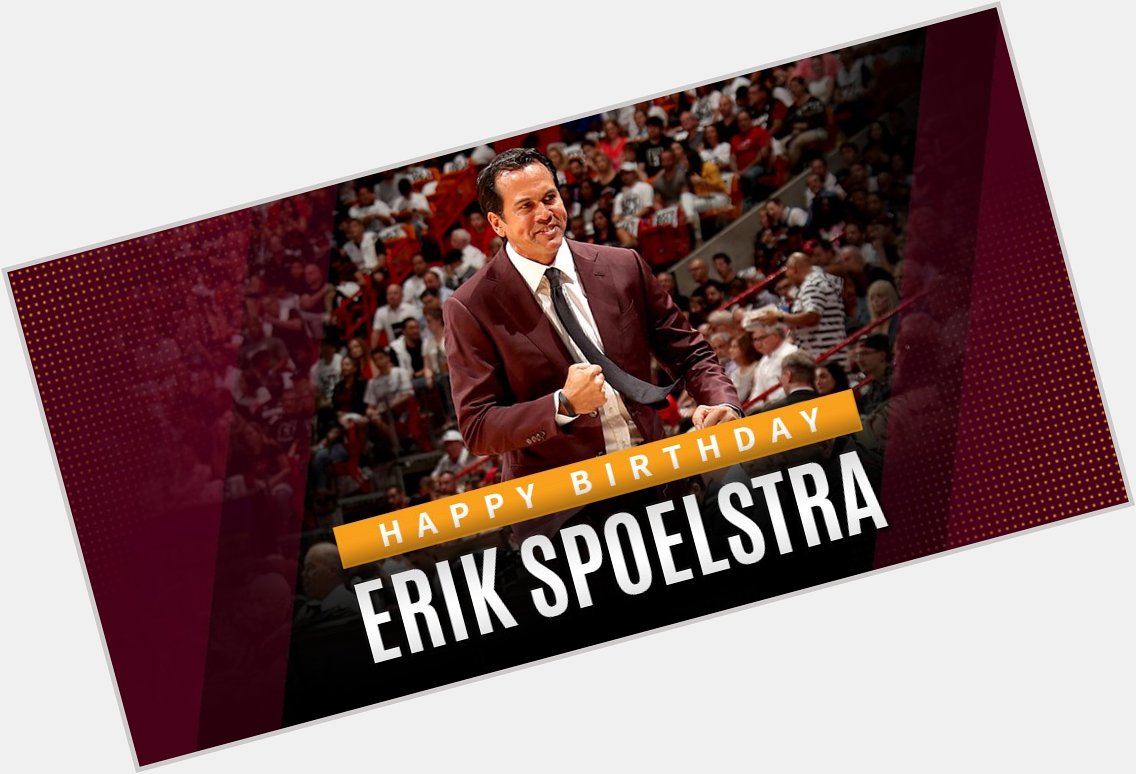 Happy Birthday to Head Coach and NBCA Vice President Erik Spoelstra! 