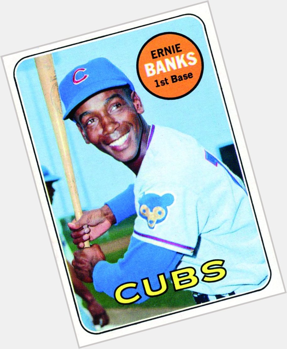 Happy 87th Birthday to Mr.Cub Ernie Banks !!!  1931-2015 