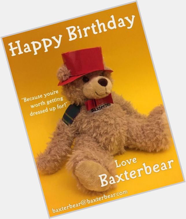 Baxterbear® would like to wish a very Happy Birthday!  