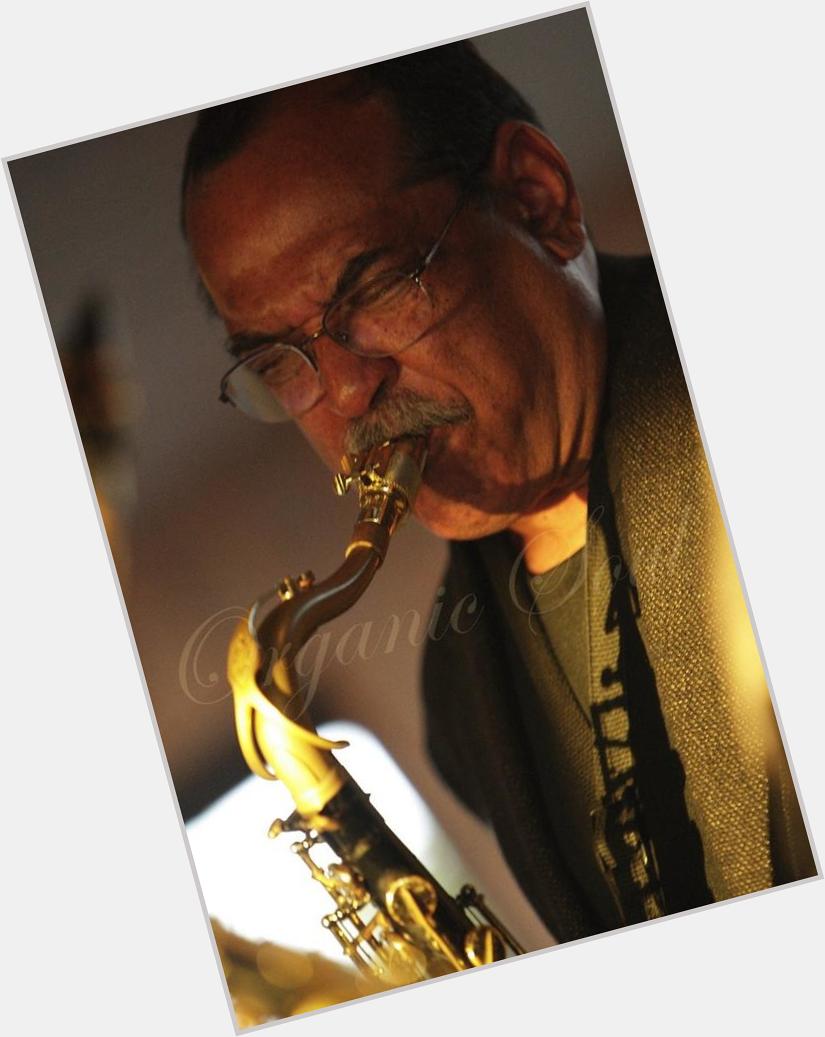 Happy Birthday from Organic Soul Jazz and rhythm and blues musician Ernie Watts is 69  