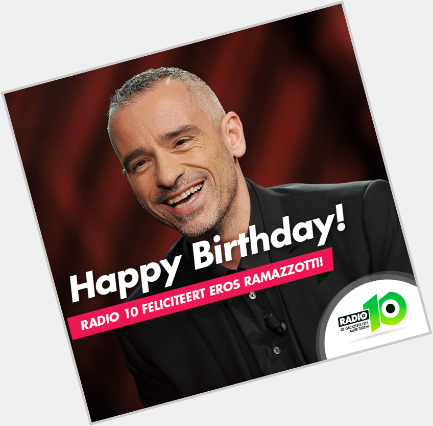 Eros Ramazzotti mag vandaag 52 kaarsjes uitblazen. Happy Birthday 