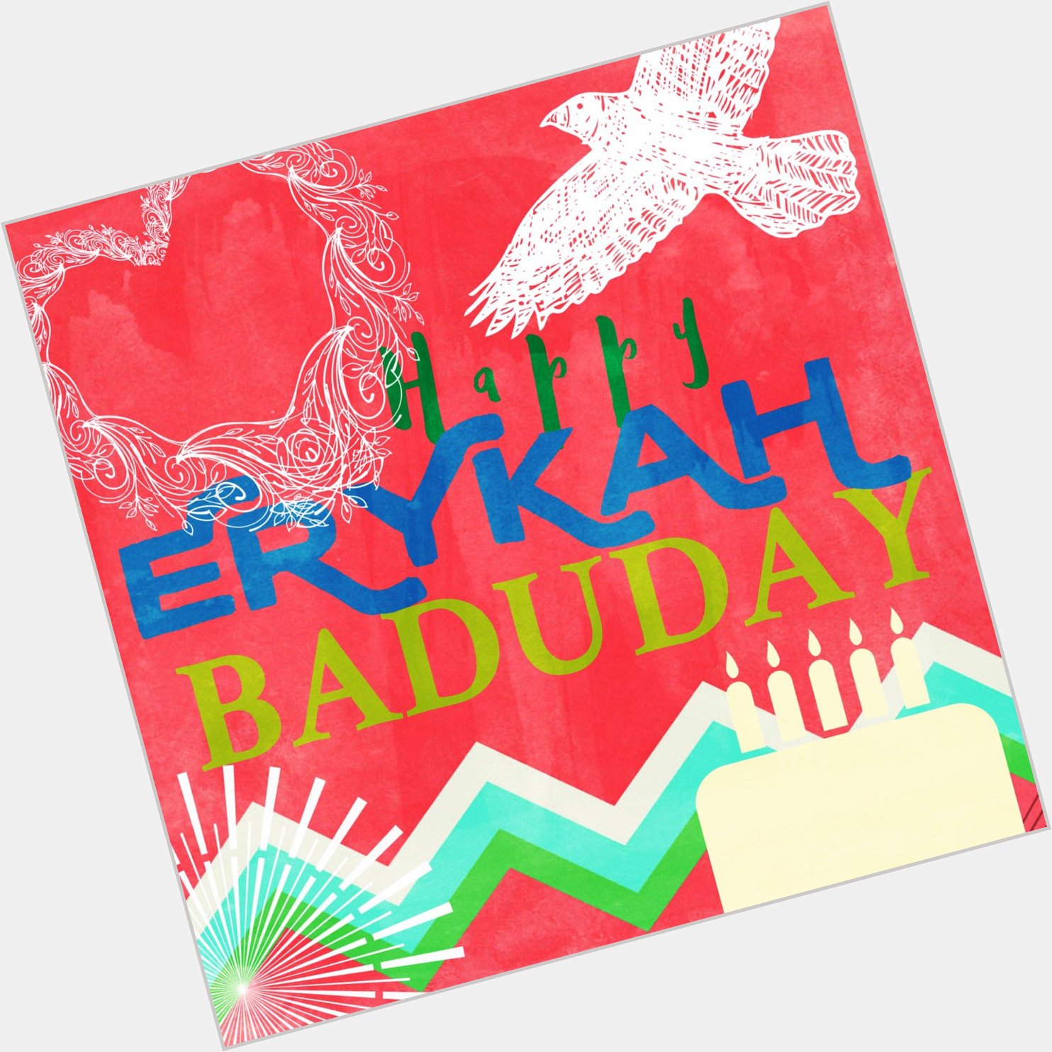 Happy Birthday, Erykah Badu   