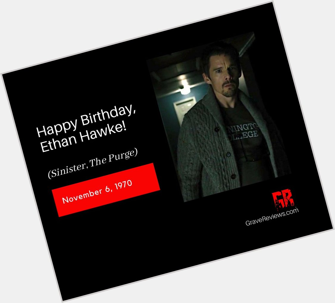 Happy birthday Ethan Hawke!    