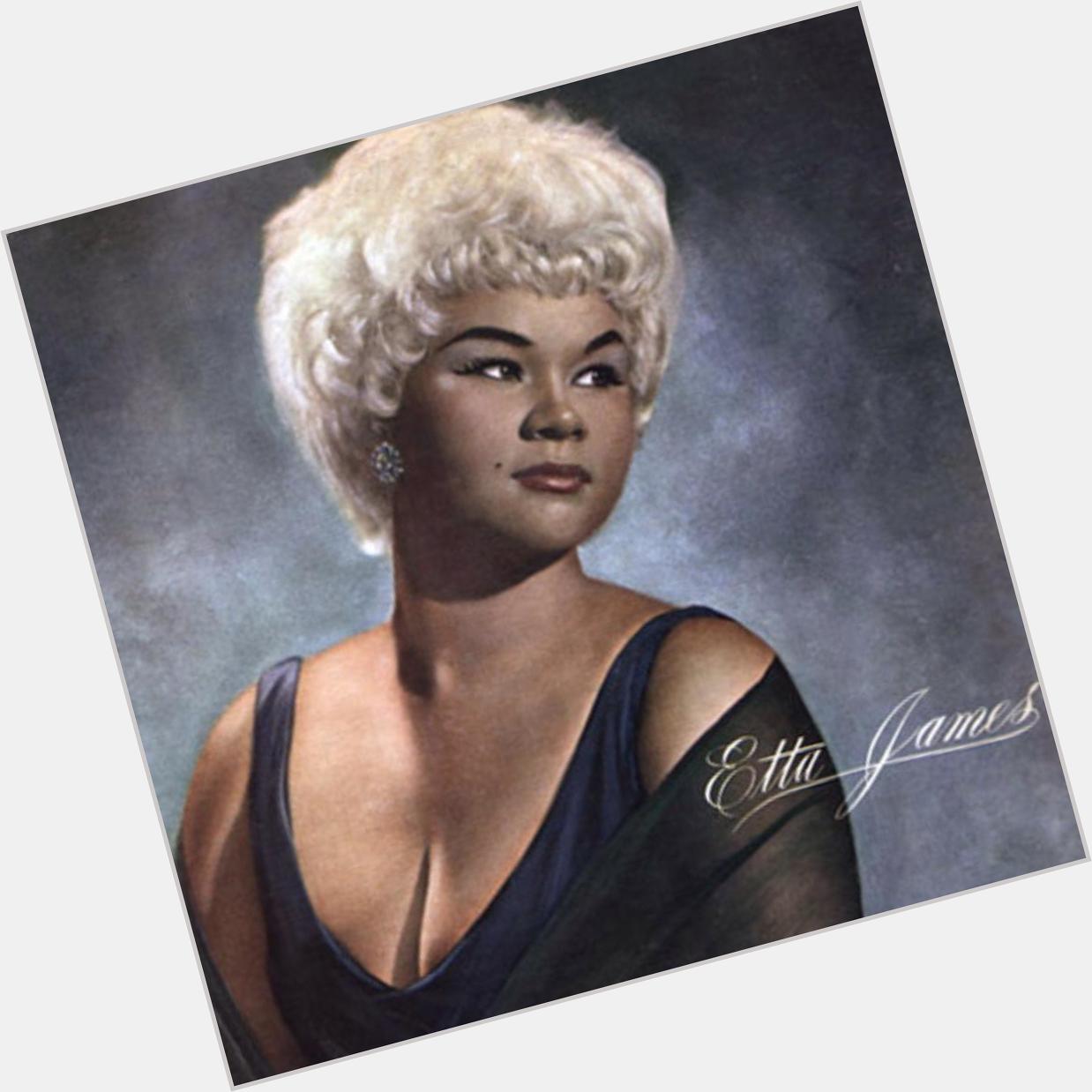 Happy birthday to the legendary Ms. Etta James. RIP 