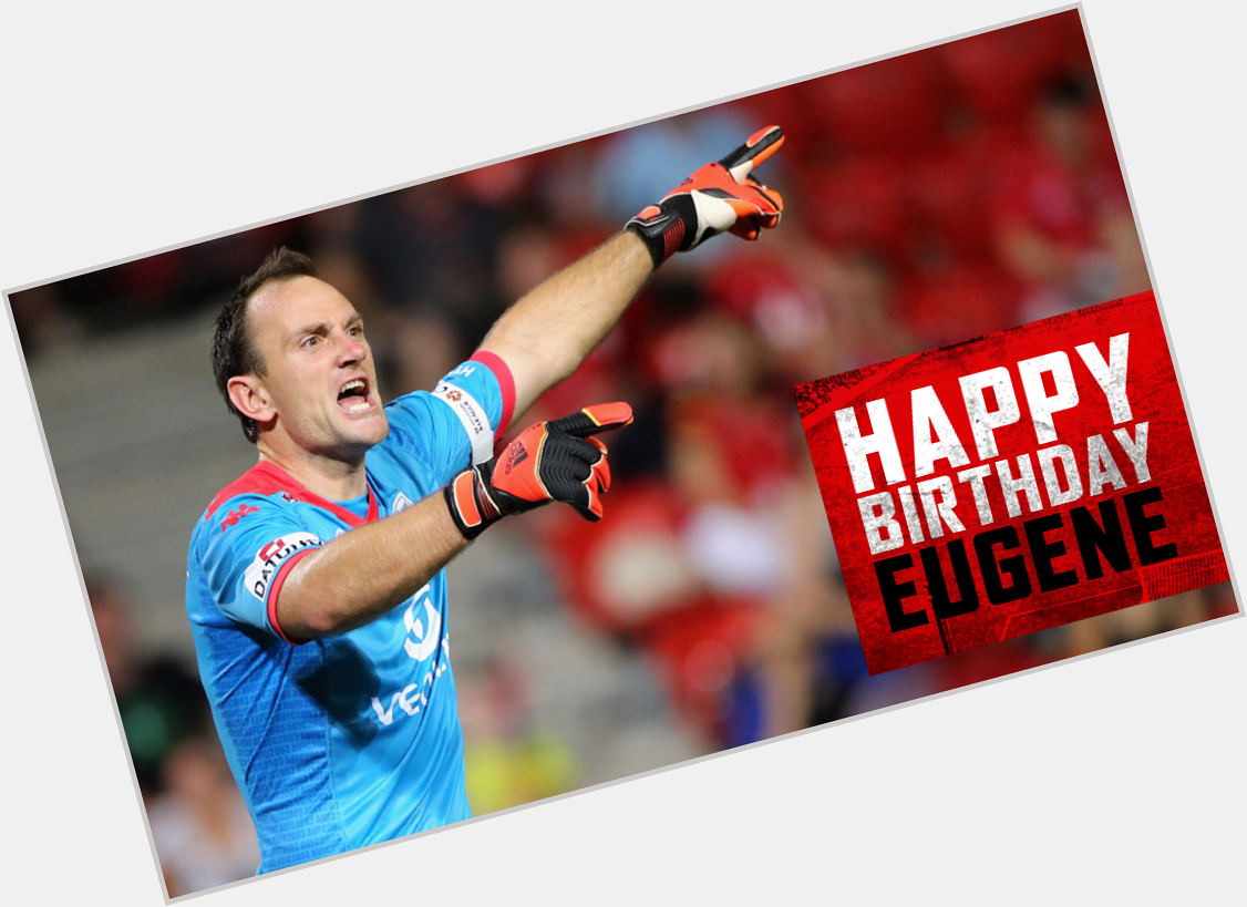 A big Happy Birthday to our inspirational captain and goalkeeper, Eugene Galekovic! He\s 34 today! 