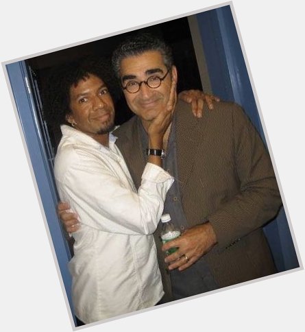 Happy Birthday to my close friend EUGENE LEVY! You are the Schitt!!  