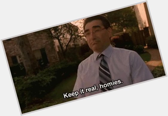 By the way, happy birthday Eugene Levy! 
