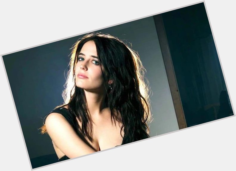 Happy Birthday to French actress and model, Eva Green 
(6 July 1980). 