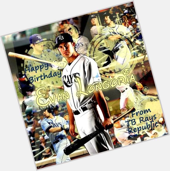 Happy 32nd Birthday to Rays third baseman, Evan Longoria! 