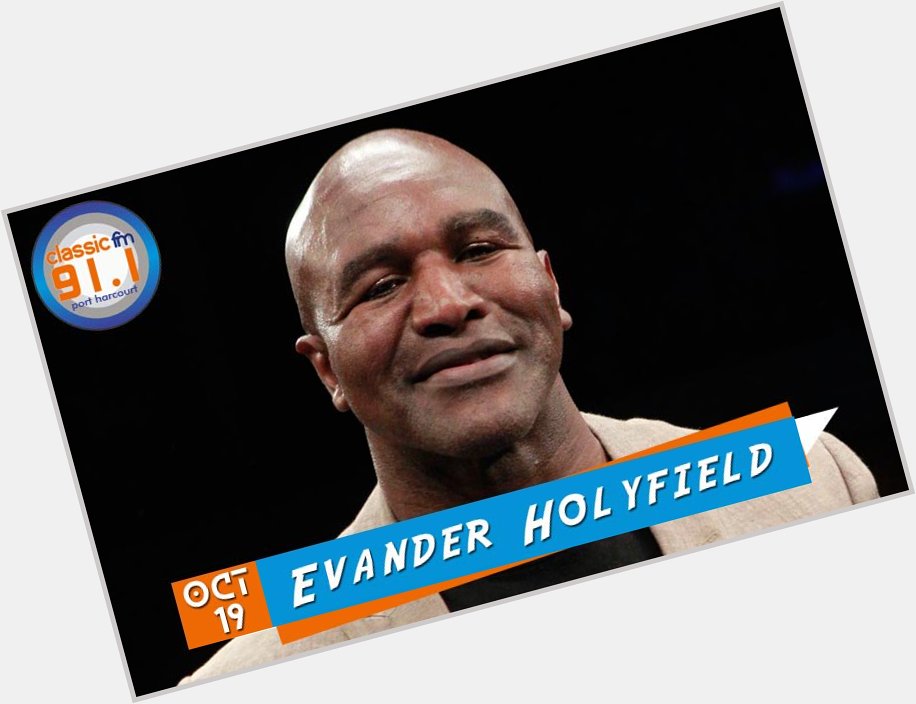 Happy birthday to retired professional boxer, Evander Holyfield. 