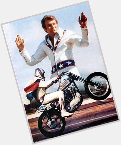Happy birthday Evel Knievel. 