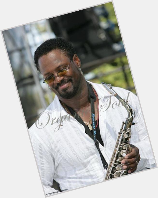 Happy Birthday from Organic Soul Blues, jazz & gospel saxophonist, Everette Harp is 54 
 