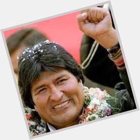 Bolivia:Feliz Cumpleaños Al Pdte Evo Morales Ayma:
26 Oct:

Happy Birthday to Pdt Evo Morales Ayma: 