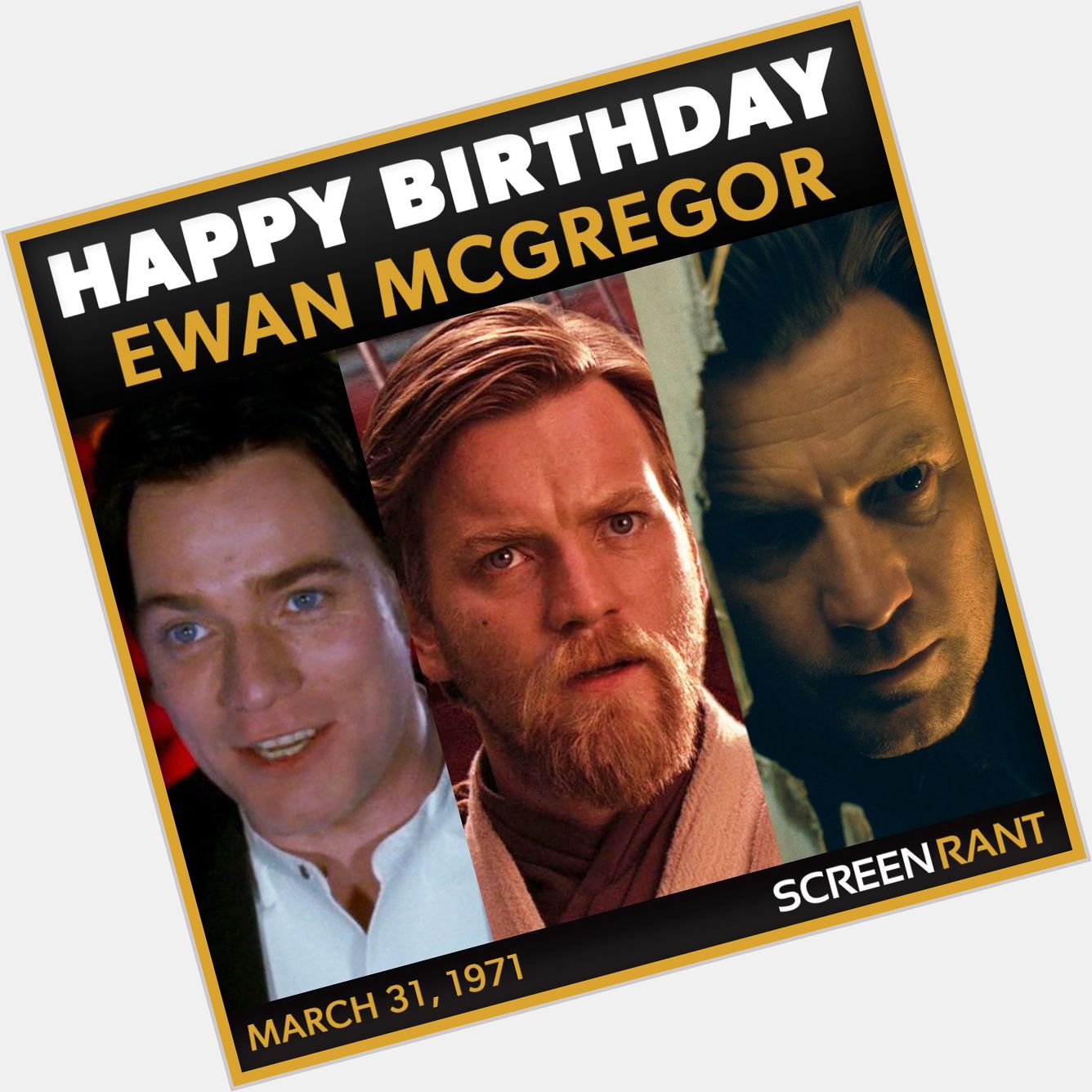 Hello There! Happy Birthday to the great Ewan McGregor! Share with us your favorite roles, quotes or moments. 