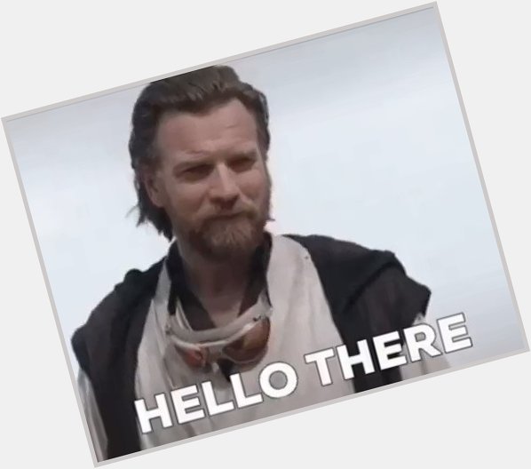 Happy Birthday Ewan McGregor   May the force be with you!  