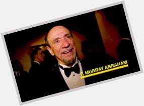 Happy Birthday F. Murray Abraham :) 