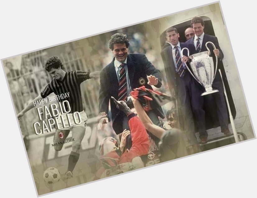 Happy birthday Fabio Capello  