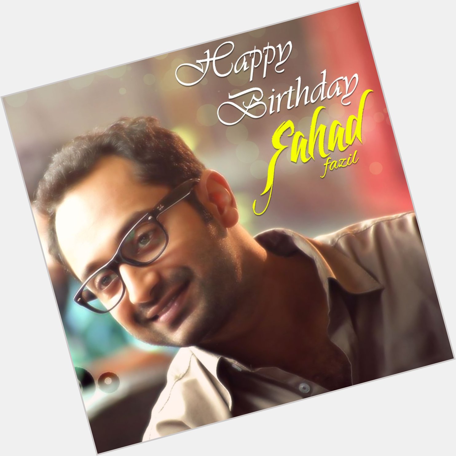 Wish You Happy Birthday Fahadh Faasil 