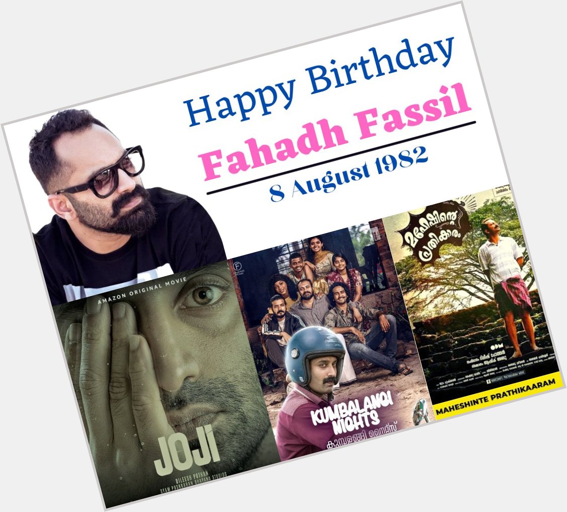 Happy Birthday to one of the most versatile actors of Indian Cinema Fahadh Faasil. 