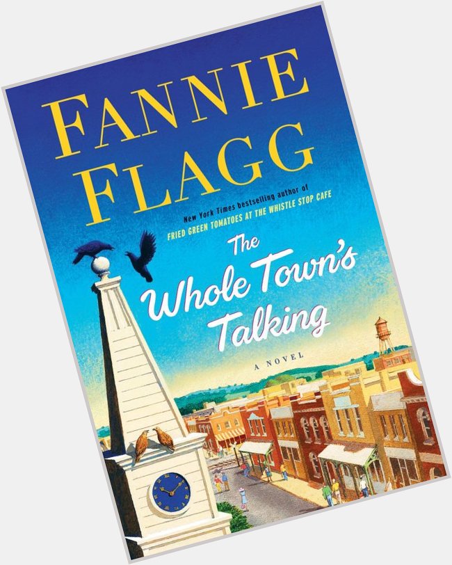 Happy Birthday to all-star author Fannie Flagg! 