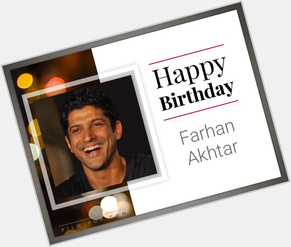 Here\s wishing Farhan Akhtar a very Happy Birthday! :) 