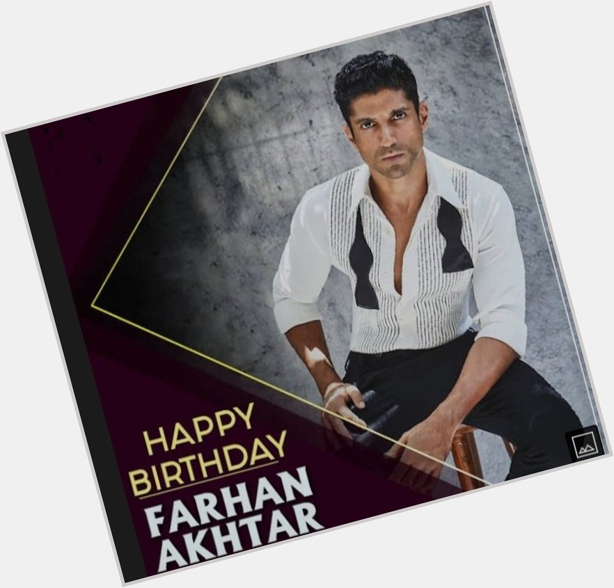 Wish you a very Happy Birthday Farhan Akhtar Sir..  