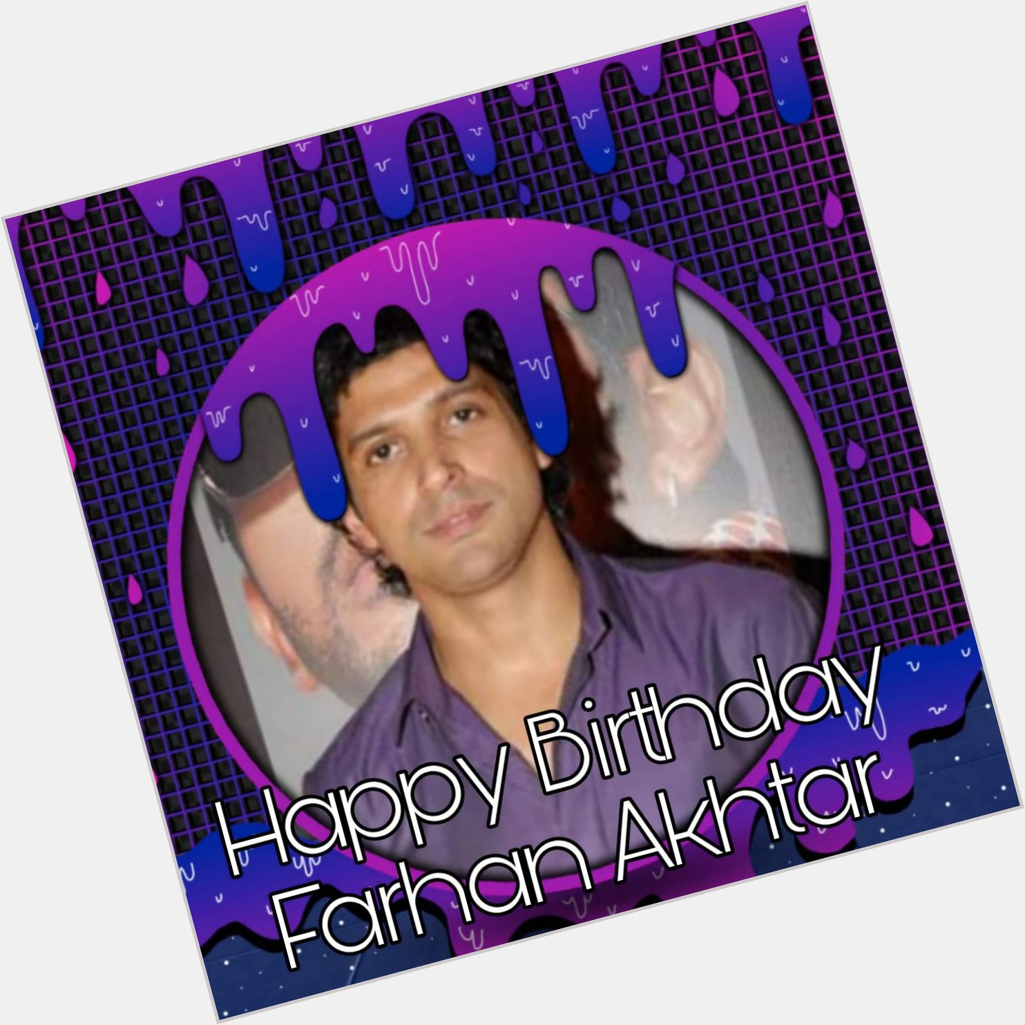 Happy Birthday
Farhan Akhtar   