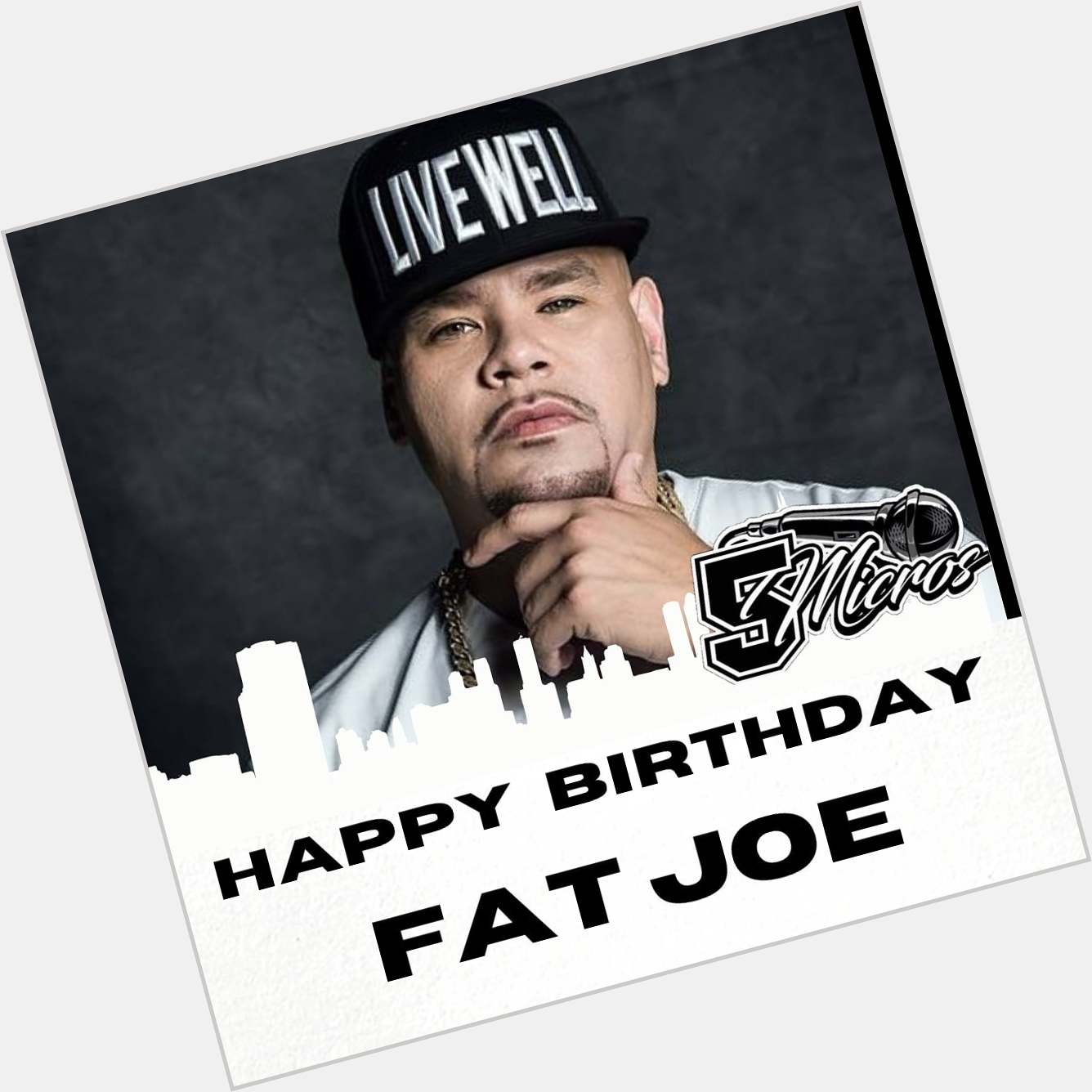 Happy Birthday Fat Joe!! 