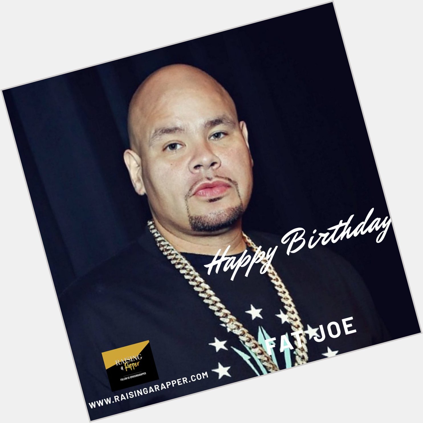  Happy birthday to Rapper and Actor Fat Joe!!!!!   