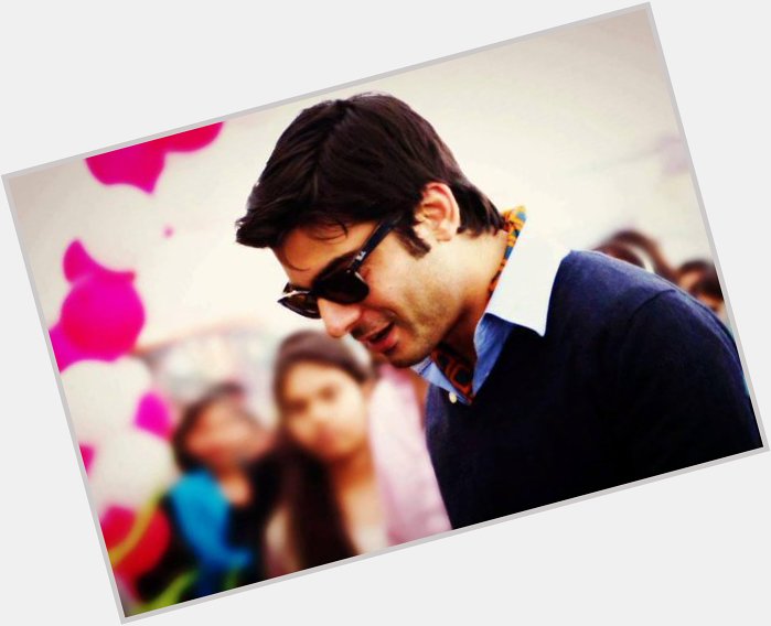 Fawad Khan, Happy birthday to the most wonderful person on earth. We LOve you so much. 
