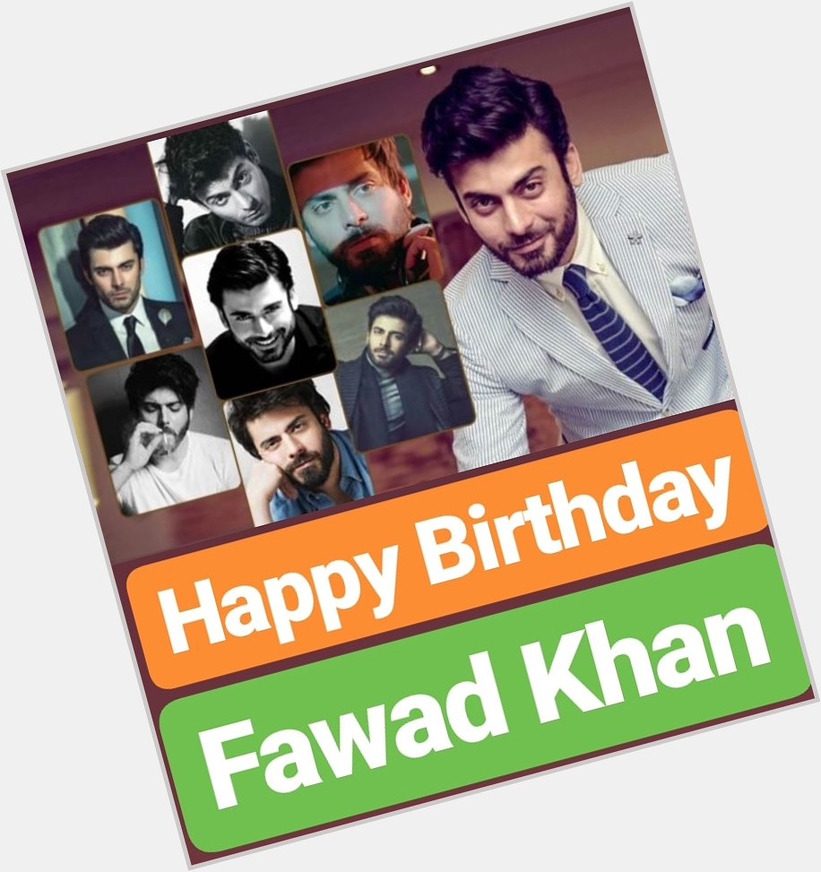 Happy Birthday 
Fawad Khan   