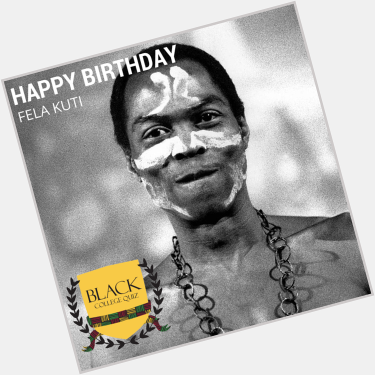 Happy Birthday Day Fela Kuti! 