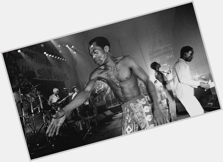 Happy Birthday to one of the Worlds Greatest Musicians FELA KUTI Inspiration of Life 