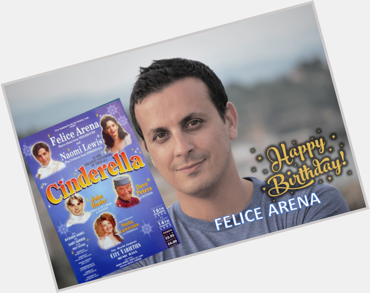 Happy Birthday to Felice Arena 