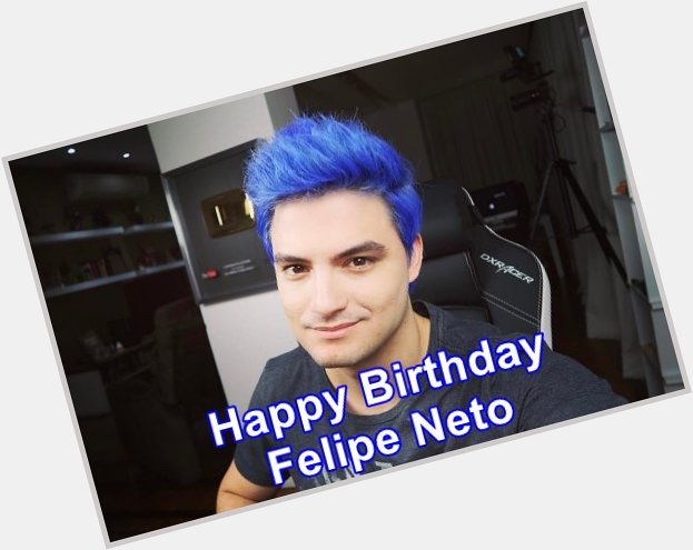 Happy Birthday Felipe Neto! 