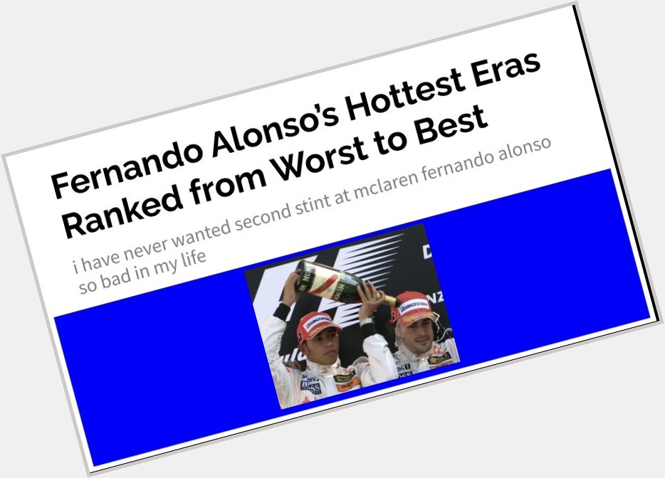 Happy birthday fernando alonso, i ranked your eras by hotness 