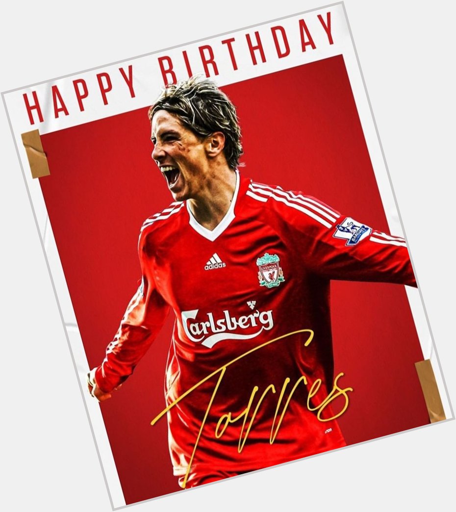 Happy Birthday Fernando Torres !!     