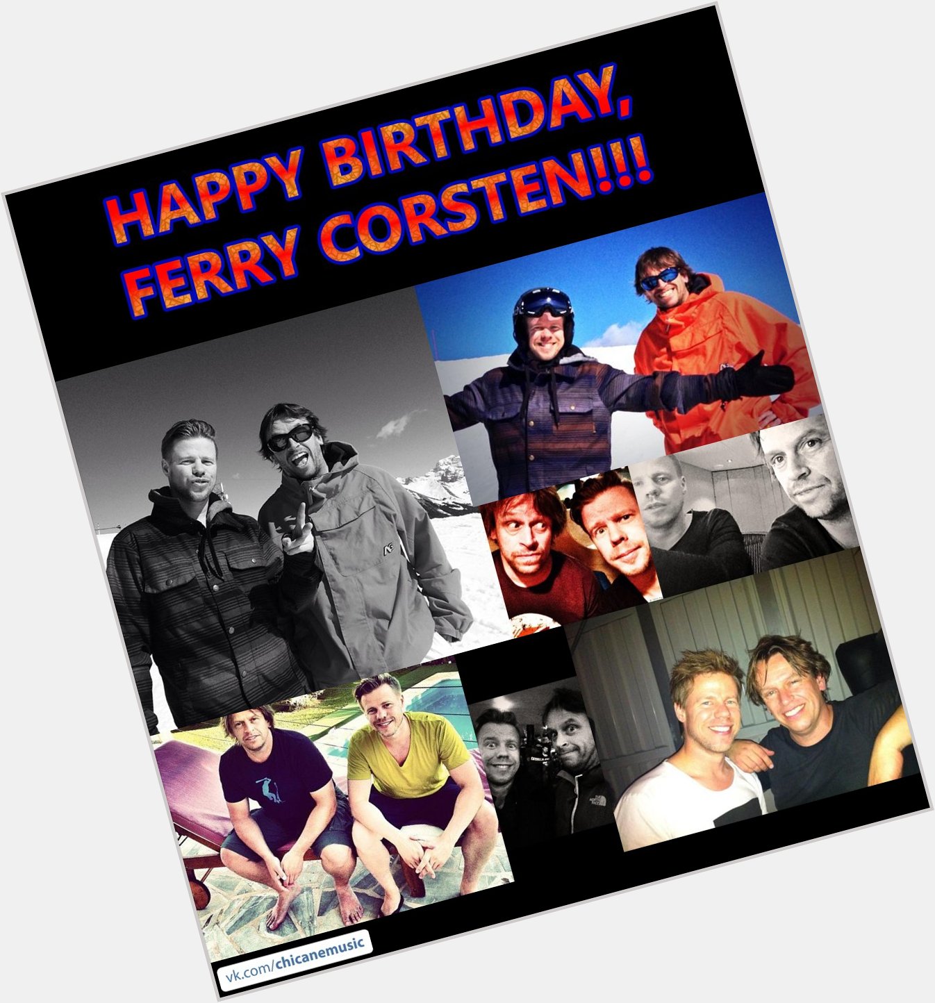 Happy Birthday, dear FERRY CORSTEN Greetings from Chicane\s fans all over the world! 