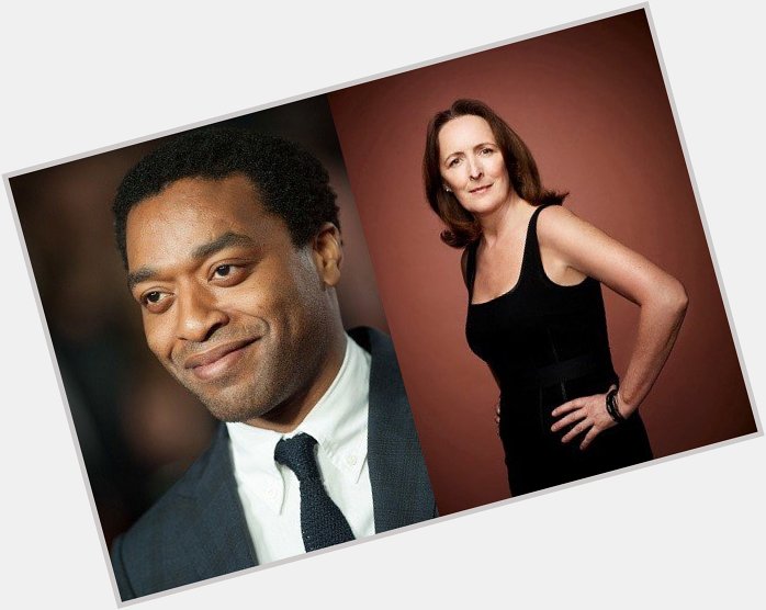 July 10: Happy Birthday Chiwetel Ejiofor and Fiona Shaw  