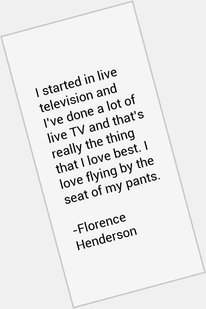 Happy birthday to the late Florence Henderson!   