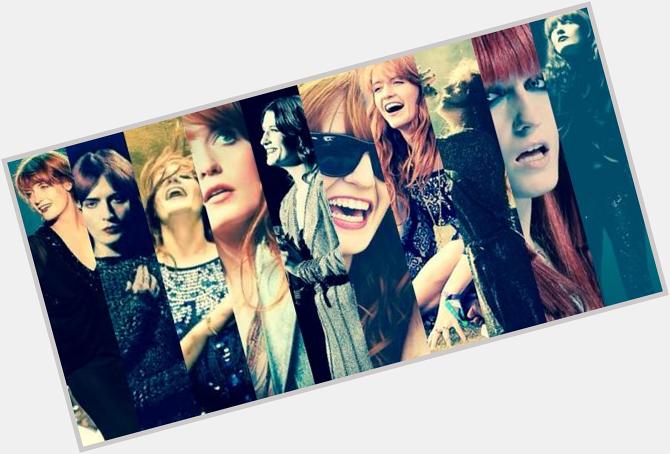 Happy 28th Birthday Florence Welch  you are the best 