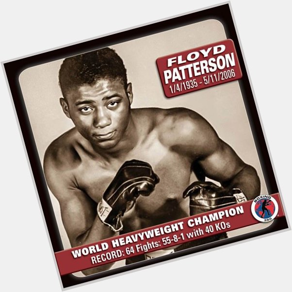 Happy Birthday to Floyd Patterson, who would have turned 82 today! 