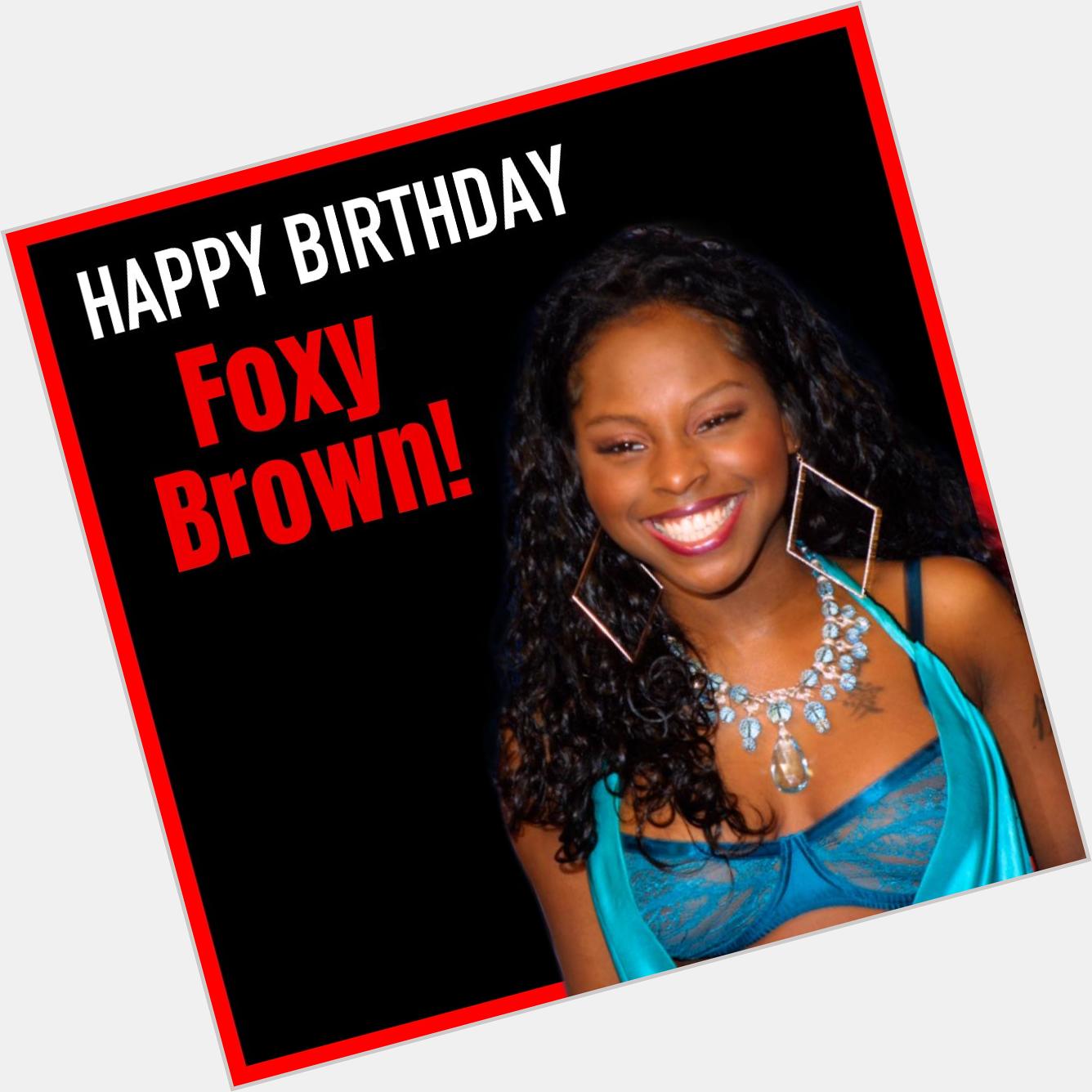 Happy Birthday to Foxy Brown! The rapper turns 41 today. 