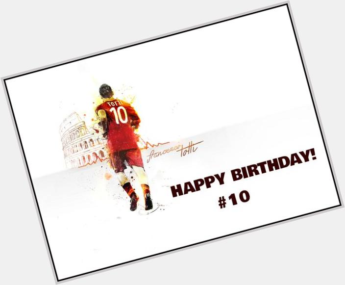 Happy Birthday, Francesco Totti. Turning 38 today.. 