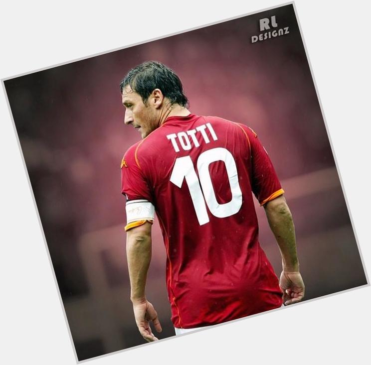 Happy bday Francesco Totti. Hes spent his entire senior career at his boyhood club. 22 years hes played for Roma 