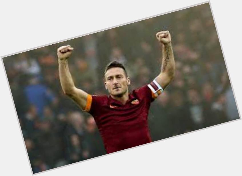 Happy birthday to the king of Rome and an Italian Legend, Francesco Totti 